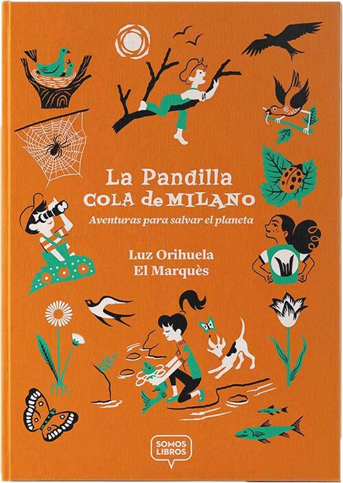 La pandilla Cola de Milano. Luz Orihuela y El Marqùes. SomosLibros. Los mejores libros de sostenibilidad para niños y niñas